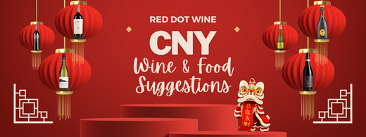 Chinese New Year in Singapore - What wine to drink? Red Dot Wine